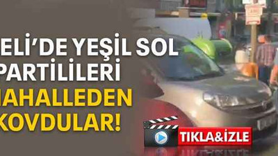 Kocaeli’de Yeşil Sol Partilileri mahalleden kovdular!
